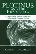 Plotinus and the Presocratics: A Philosophical Study of Presocratic Influences in Plotinus' Enneads