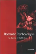 Romantic Psychoanalysis: The Burden of the Mystery