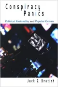 Conspiracy Panics: Political Rationality and Popular Culture