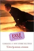 Exile Cinema: Filmmakers at Work beyond Hollywood