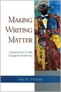 Making Writing Matter: Composition in the Engaged University