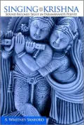 Singing Krishna: Sound Becomes Sight in Paramanand's Poetry