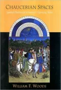Chaucerian Spaces: Spatial Poetics in Chaucer's Opening Tales