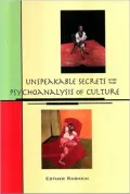 Unspeakable Secrets and the Psychoanalysis of Culture
