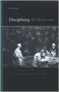 Disciplining the Holocaust