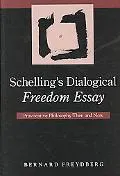 Schelling's Dialogical Freedom Essay: Provocative Philosophy Then and Now