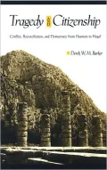 Tragedy and Citizenship: Conflict, Reconciliation, and Democracy from Haemon to Hegel