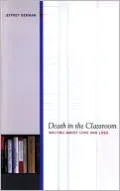Death in the Classroom: Writing about Love and Loss