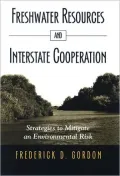 Freshwater Resources and Interstate Cooperation: Strategies to Mitigate an Environmental Risk