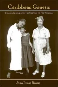 Caribbean Genesis: Jamaica Kincaid and the Writing of New Worlds