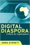 Digital Diaspora: A Race for Cyberspace