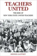 Teachers United: The Rise of New York State United Teachers