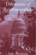 Dilemmas of Representation: Local Politics, National Factors, and the Home Styles of Modern U. S. Congress Members