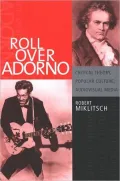 Roll Over Adorno: Critical Theory, Popular Culture, Audiovisual Media