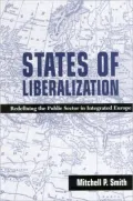 States of Liberalization: Redefining the Public Sector in Integrated Europe
