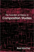 The Function of Theory in Composition Studies