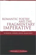 Romantic Poetry and the Fragmentary Imperative