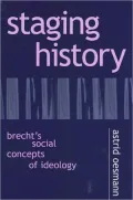 Staging History: Brecht's Socil Concepts of Ideology