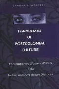 Paradoxes of Postcolonial Culture: Contemporary Women's Writing of the Indian and AFro-Italian Diaspora