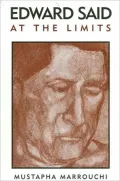 Edward Said at the Limits