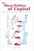 Micro-Politics of Capital: Marx and the Prehistory of the Present