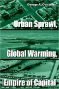 Urban Sprawl, Global Warming, and the Empire of Capital