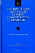 Teaching Ethics and Values in Public Administration Programs