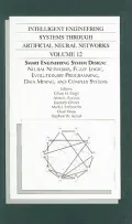 Intelligent Engineering Systems Through Artificial Neural Networks, Volume 12: Smart Enginee...