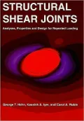 Structural Shear Joints: Analyses, Properties and Design for Repeat Loading