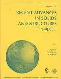 Recent Advances in Solids and Structures 1998