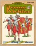 How to Be a Roman Soldier