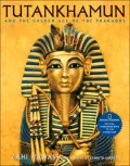 Tutankhamun and the Golden Age of the Pharaohs: Official Companion Book to the Exhibition Sponsored by National Geographic