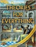 Theories for Everything: An Illustrated History of Science from the Invention of Numbers to String Theory
