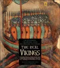 The Real Vikings: Craftsmen, Traders, and Fearsome Raiders