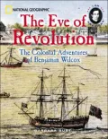 The Eve of Revolution: The Colonial Adventures of Benjamin Wilcox (I Am American Series)