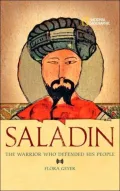 World History Biographies: Saladin: The Warrior Who Defended His People