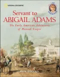 Servant to Abigail Adams (I Am American Series): The Early American Adventures of Hannah Cooper