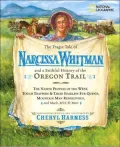 Tragic Tale of Narcissa Whitman and a Faithful History of the Oregon Trail