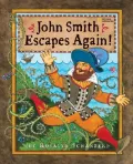 John Smith Escapes Again!