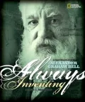 Always Inventing : A Photobiography of Alexander Graham Bell