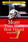 Science Chapters : More Than Man's Best Friend: The Story of Working Dogs