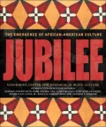 Jubilee: The Emergence of African - American Culture