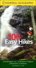 100 Easy Hikes : Washington, D. C., Northern Virginia, Maryland, Delaware