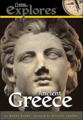 National Geographic Investigates Ancient Greece: Archaeology Unlocks the Secrets of Ancient Greece