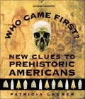 Who Came First? : New Clues to Prehistoric Americans