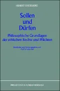 Sollen Und Durfen, Philosophische Grundlagen Der Ethischen Rechte Und Pflichten