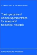 The Importance Of Animal Experimentation For Safety And Biomedical Research