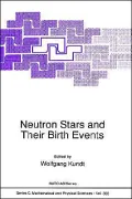 Neutron Stars and Their Birth Events : Proceedings of the NATO Advanced Study Institute on "Neutron Stars: Their Birth, Evolution, Radiation and Winds" Held in Erice, Sicily, Italy, September 5-17, 1988