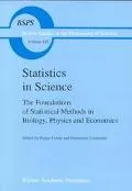 Statistics in Science The Foundations of Statistical Methods in Biology, Physics, and Economics