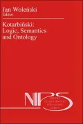 Kotarbinski: Logic, Semantics and Ontology